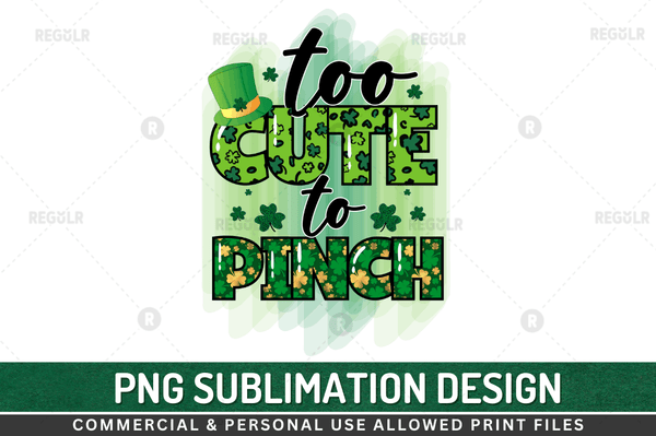 Too cute to pinch Sublimation Design PNG File