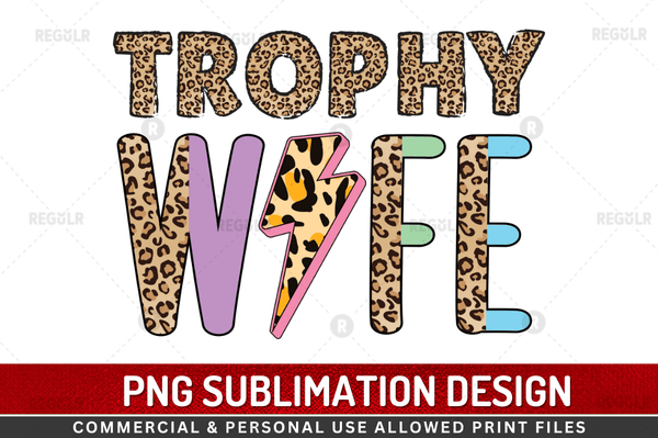 Trophy wife Sublimation Design Downloads, PNG Transparent