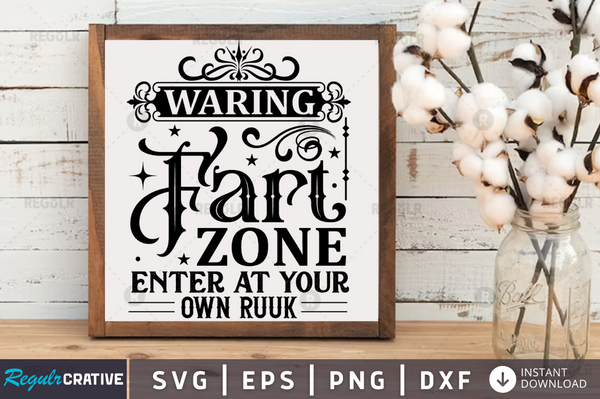 Waring fart zone enter at your own ruuk Svg Designs Silhouette Cut Files