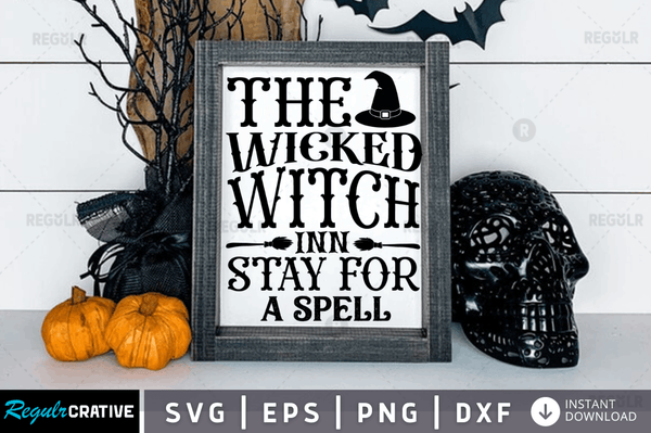 the wicked witch inn stay for Svg Dxf Png Cricut File