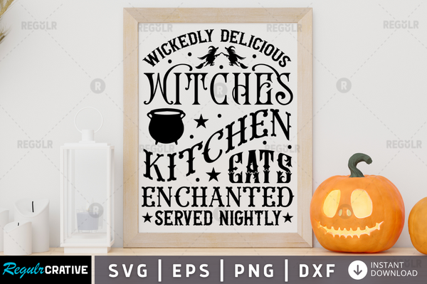 Wickedly delicious witches kitchen enchanted eats Svg Designs Silhouette Cut Files