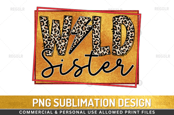 Wild Sister Sublimation Design Downloads, PNG Transparent