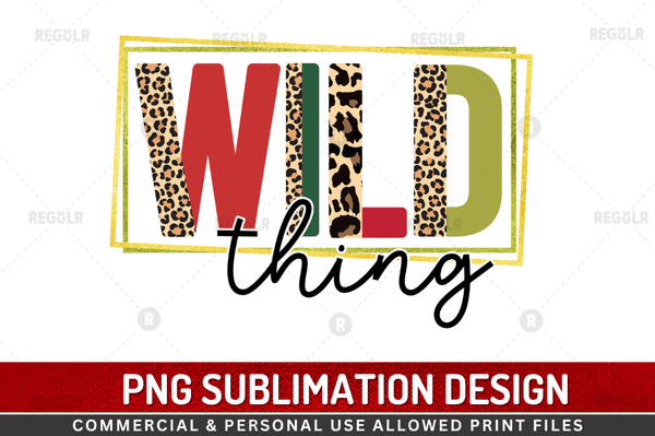 Wild thing Sublimation Design Downloads, PNG Transparent