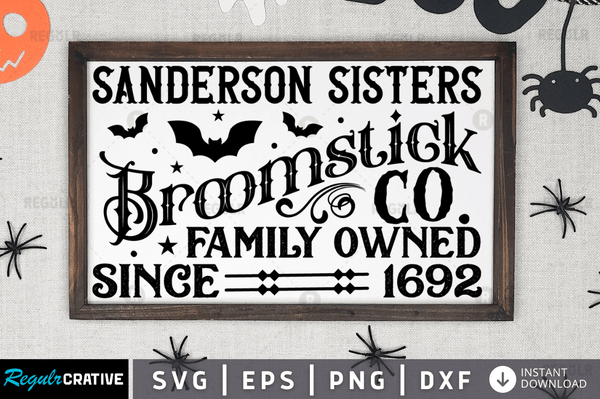 sanderson sister broomstick co.family owned since 1692  Svg Dxf Png Cricut File