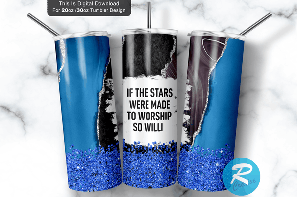 If the stars were made  to worship so willi 20 oz / 30 oz Tumbler PNG