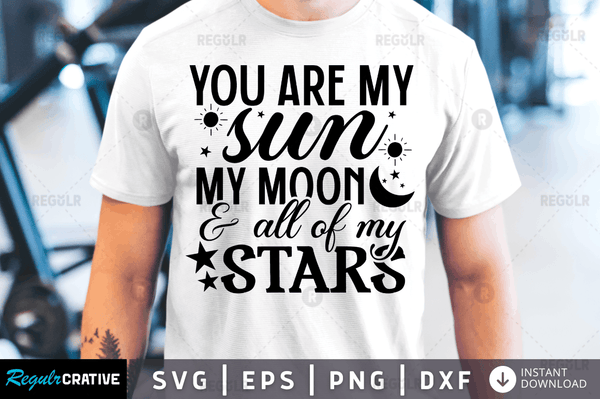 You are my sun my moon Svg Designs Silhouette Cut Files