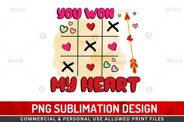 You won my heart Sublimation Design Downloads, PNG Transparent