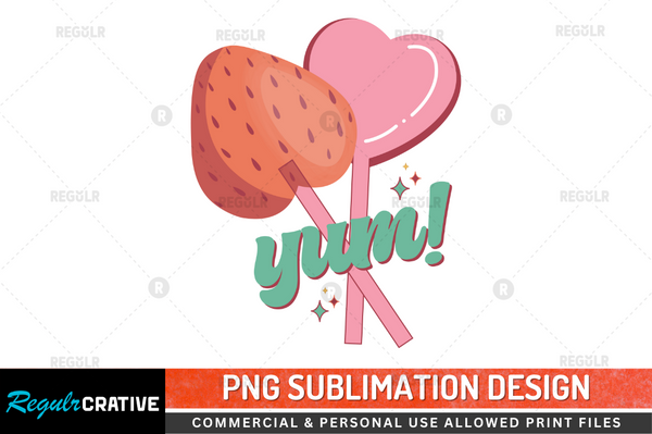 Yum! Sublimation Design PNG File