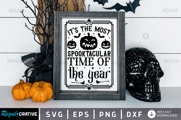 it's the most spooktacular time of the year Svg Dxf Png