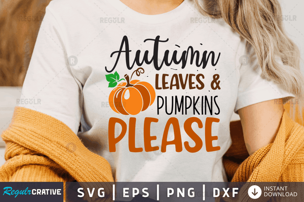 Autumn leaves & pumpkins please svg cricut Instant download cut Print files
