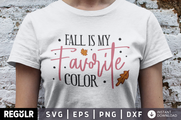 Fall is my favorite color SVG, Fall SVG Design