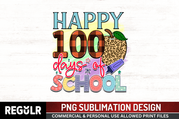 Happy 100 days of school Sublimation PNG, 100 Days Of School Sublimation Design