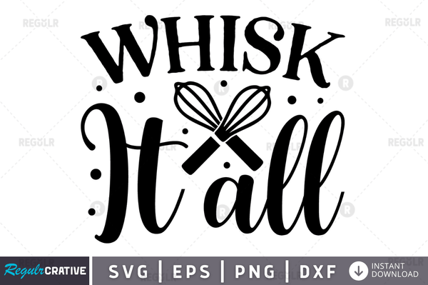 Whisk It All svg png cricut file