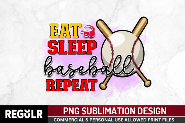 Eat sleep baseball repeat Sublimation PNG, Baseball Sublimation