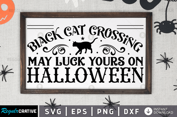 black cat crossing may luck yours on halloween Svg Designs Silhouette Cut Files