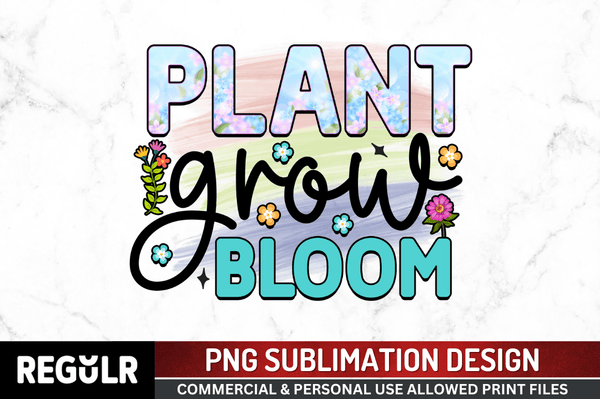 plant grow bloom Sublimation Design PNG File