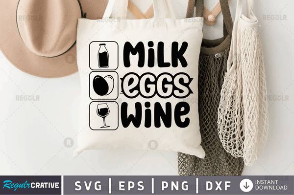 Milk eggs wine svg cricut Instant download cut Print files