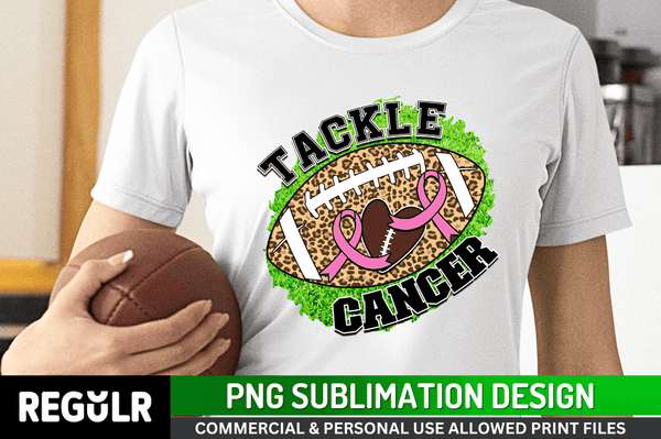 tackle cancer Sublimation Design PNG File