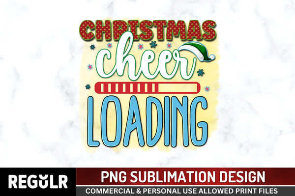Christmas cheer loading Sublimation PNG, Christmas Sublimation Design