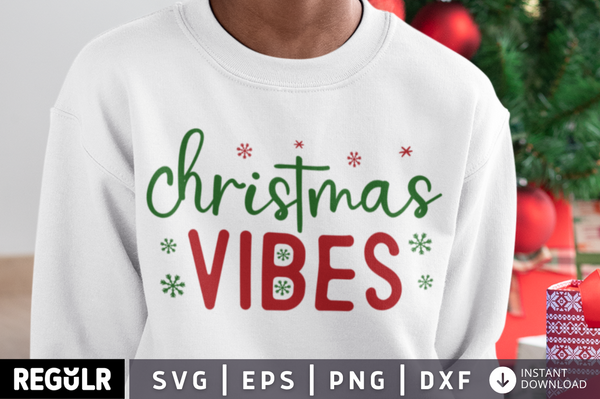 Christmas vibes SVG, Christmas SVG Design