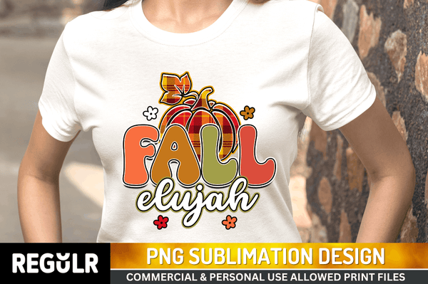 Fall elujah Sublimation Design PNG File