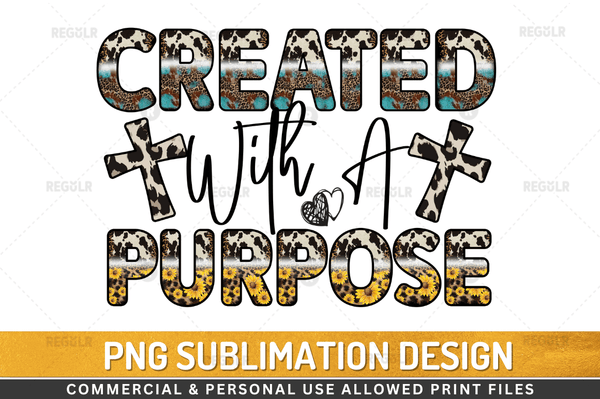 created with a purpose  Sublimation Design Downloads, PNG Transparent