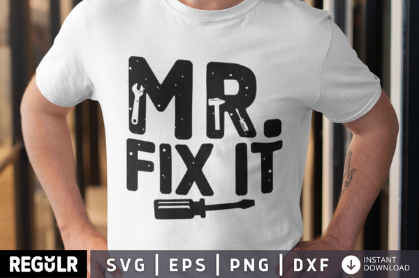 Mr. fix it SVG, Father's day SVG Design