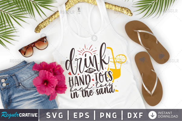 drink in my hand toes in the sand Svg Designs Silhouette Cut Files
