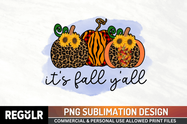 It's pumpkin y'all Sublimation PNG, Pumpkin Sublimation Design