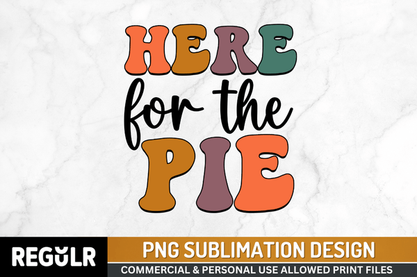 Here for the pie Sublimation PNG, Thanksgiving Sublimation png file