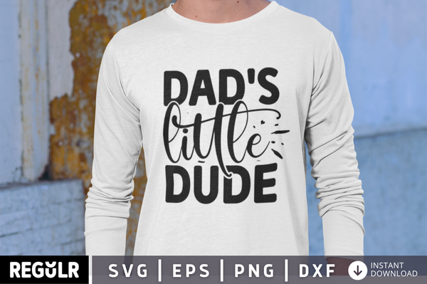 Dad's little dude SVG, Father's day SVG Design