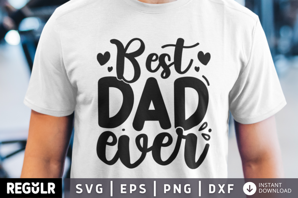 Best dad ever SVG, Father's day SVG Design