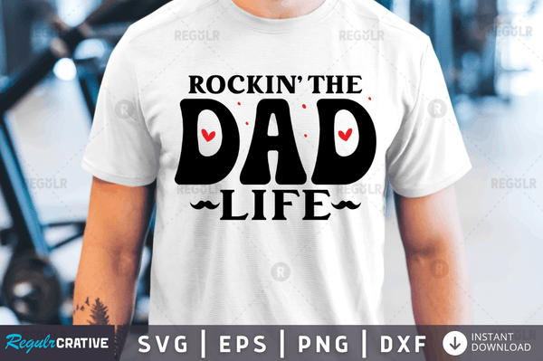 Rockin' the dad life Svg Designs Silhouette Cut Files