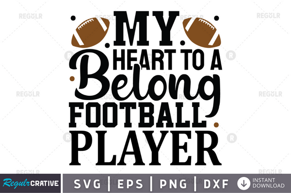 my heart belong to a football player svg cricut Instant download cut Print files