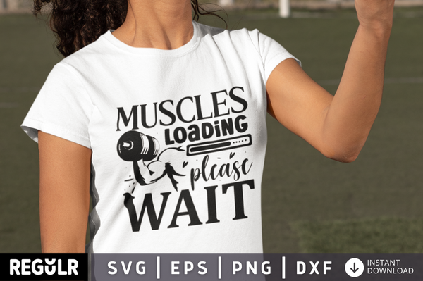 Muscles loading please wait SVG, Workout SVG Design