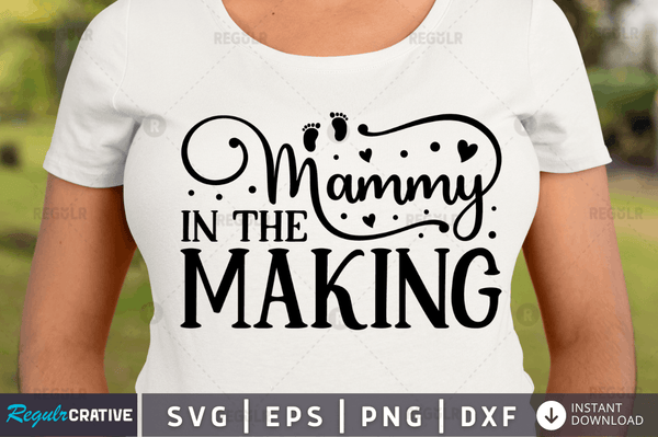Mammy in the making svg cricut Instant download cut Print files