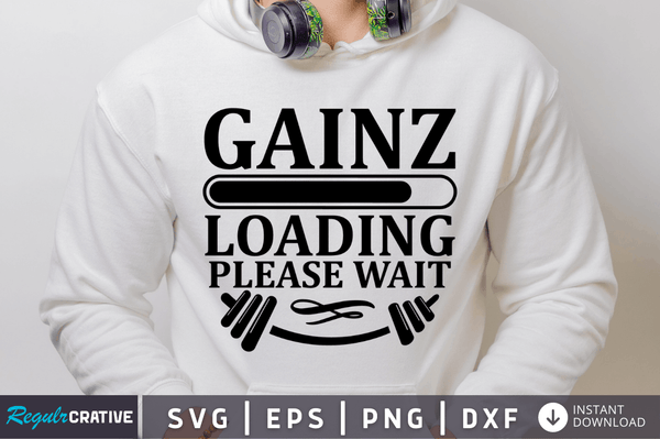 Gainz loading please wait SVG Cut File, Workout Quote