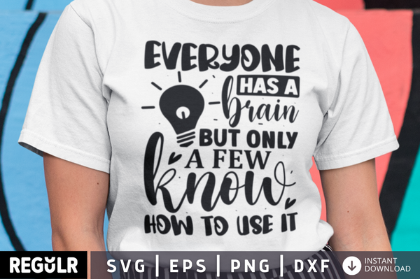 Everyone has a brain but only SVG, Sassy SVG Design
