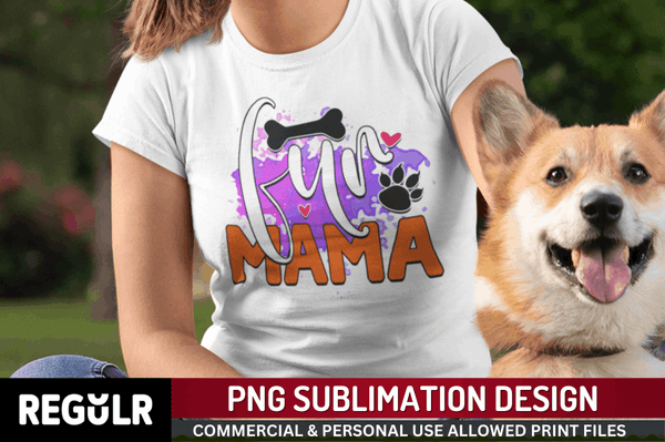 Fur mama  Sublimation PNG, Dog Sublimation Design