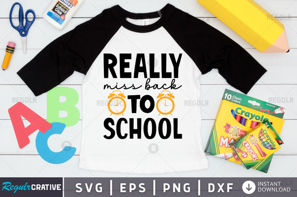 really miss back to school Svg Designs Silhouette Cut Files