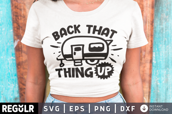 Back that thing up SVG, Camping SVG Design