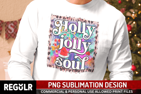 Holly jolly soul Sublimation PNG, Christmas Sublimation Design