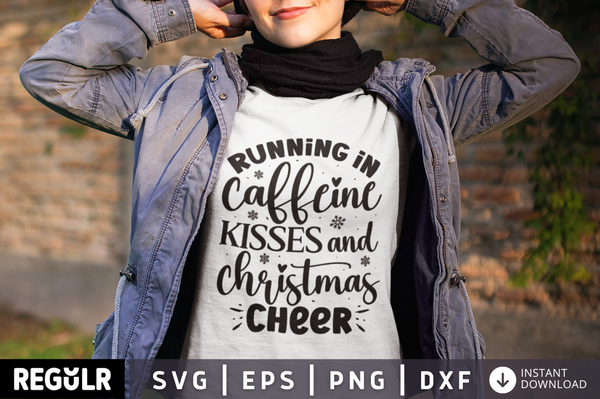 Running in caffeine kisses and christmas cheer SVG, Winter SVG Design