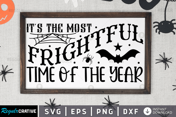 it's the most frightful time of the year Svg Designs Silhouette Cut Files