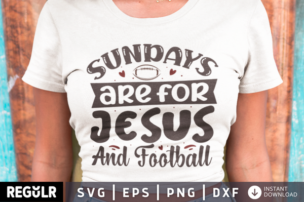 Sundays are for Jesus and football SVG, football SVG Design