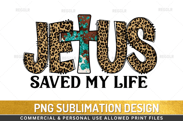 jesus saved my life Sublimation Design Downloads, PNG Transparent
