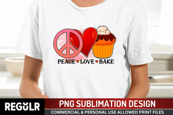 peace  love  bake Sublimation Design PNG File