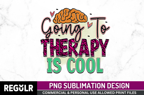 going to therapy is cool Sublimation Design PNG File
