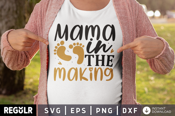Mama in the making SVG , Pregnancy SVG Design