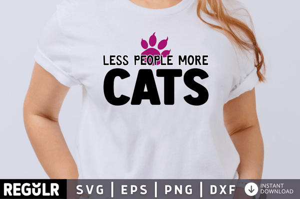 Less people more cats SVG Cut File, Cat Lover Quote